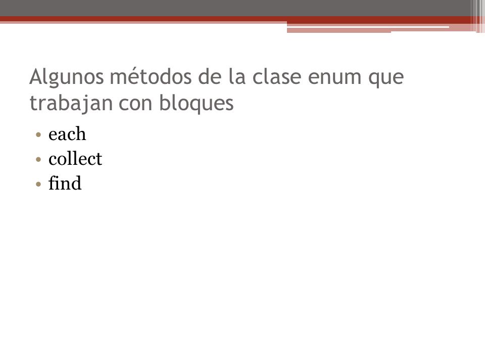 Algunos métodos de la clase enum que trabajan con bloques