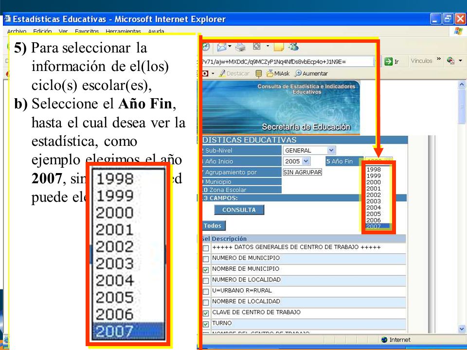 5) Para seleccionar la información de el(los) ciclo(s) escolar(es),