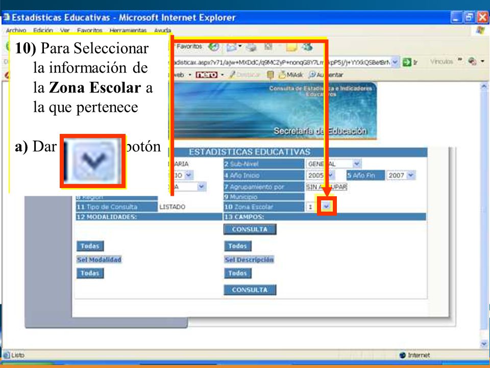 10) Para Seleccionar la información de la Zona Escolar a la que pertenece