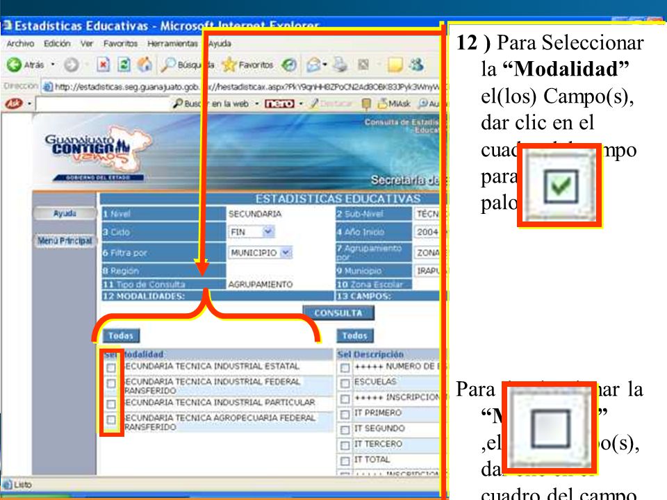 12 ) Para Seleccionar la Modalidad el(los) Campo(s), dar clic en el cuadro del campo para que se palomee