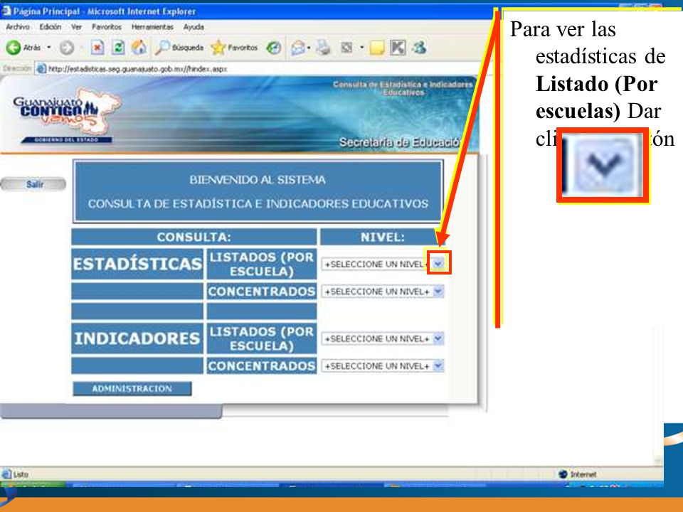 Para ver las estadísticas de Listado (Por escuelas) Dar clic en el botón