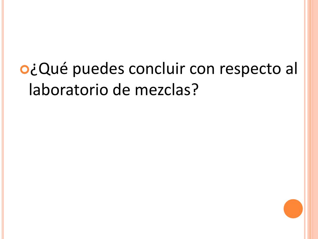 ¿Qué puedes concluir con respecto al laboratorio de mezclas