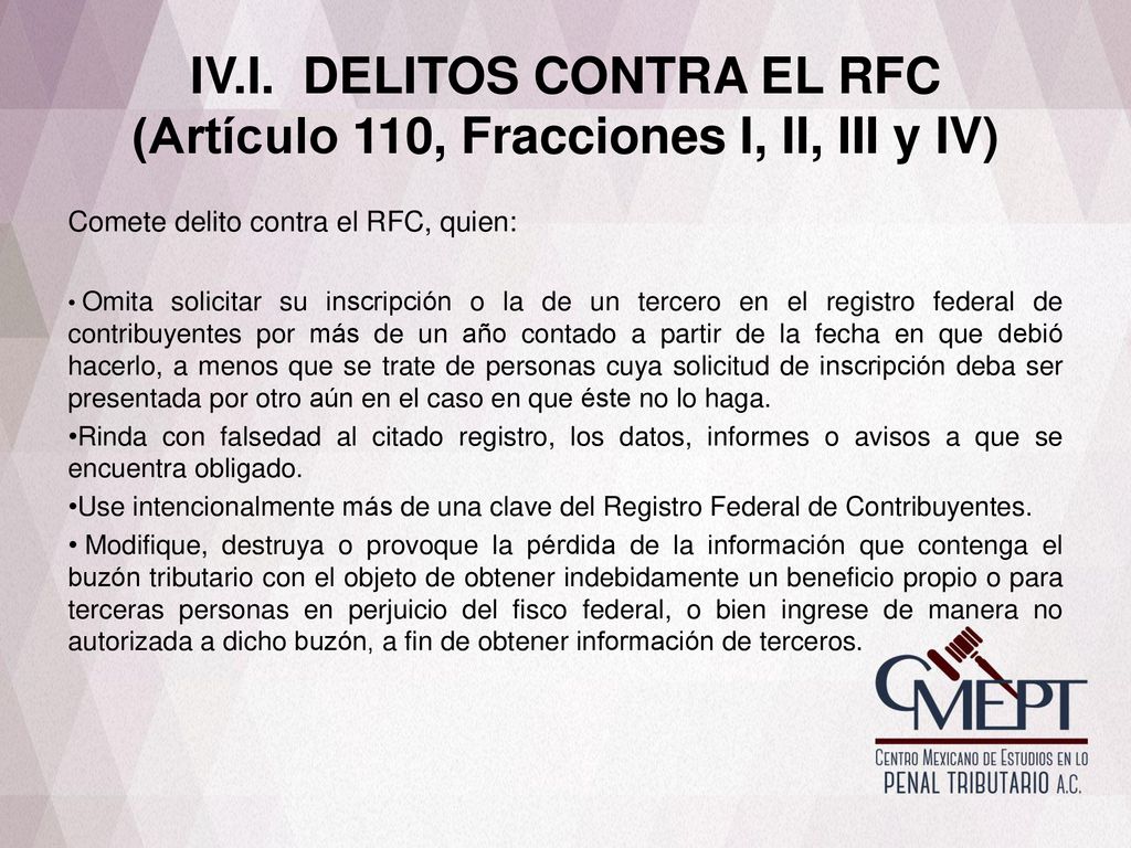 IV.I. DELITOS CONTRA EL RFC (Artículo 110, Fracciones I, II, III y IV)