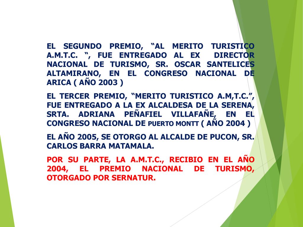 EL SEGUNDO PREMIO, AL MERITO TURISTICO A. M. T. C
