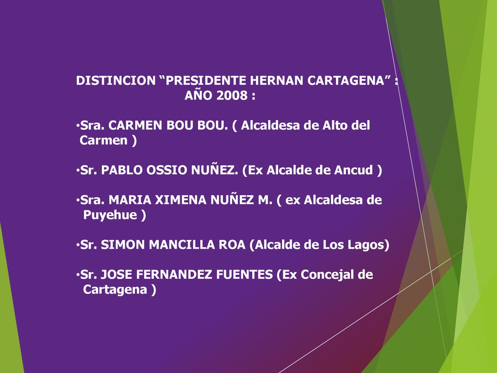 DISTINCION PRESIDENTE HERNAN CARTAGENA :