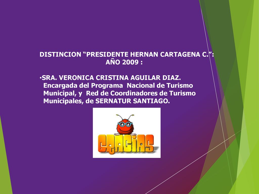 DISTINCION PRESIDENTE HERNAN CARTAGENA C. :