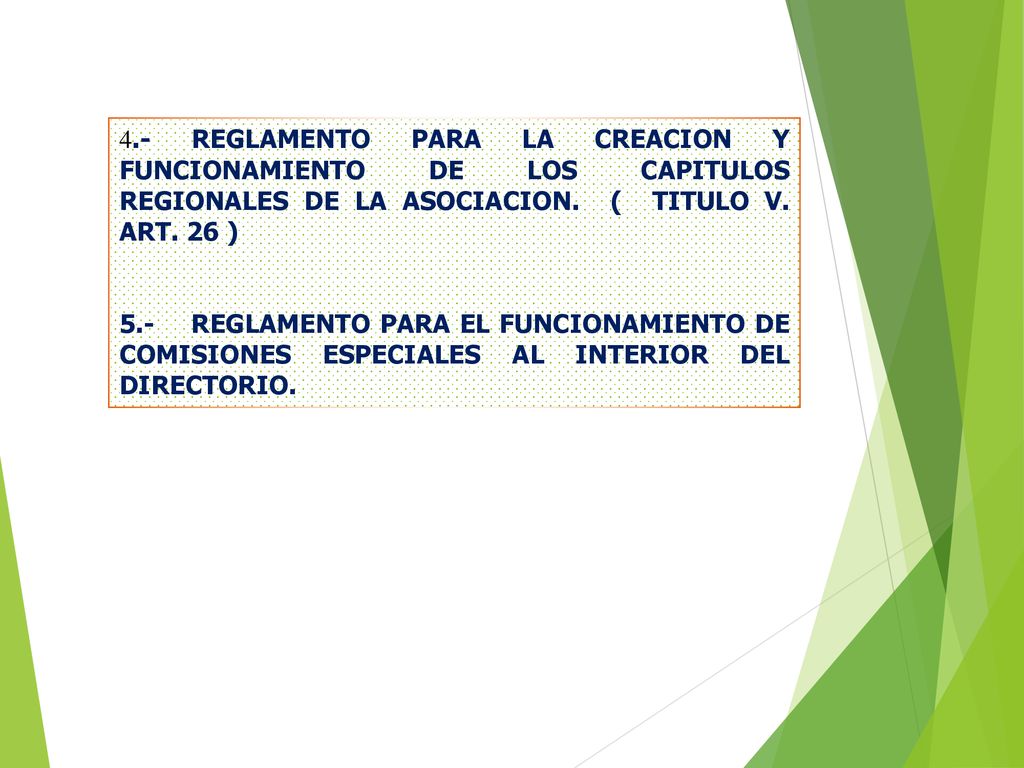 4.- REGLAMENTO PARA LA CREACION Y FUNCIONAMIENTO DE LOS CAPITULOS REGIONALES DE LA ASOCIACION. ( TITULO V. ART. 26 )
