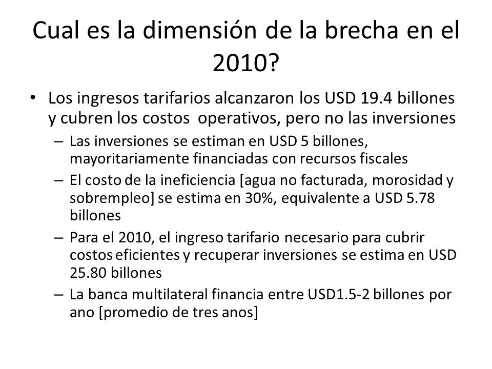 Cual es la dimensión de la brecha en el 2010