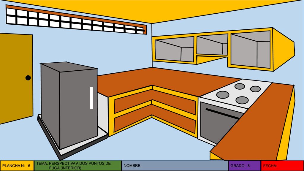 PLANCHA N: 6 TEMA: PERSPECTIVA A DOS PUNTOS DE FUGA (INTERIOR) NOMBRE: GRADO: 8 FECHA: