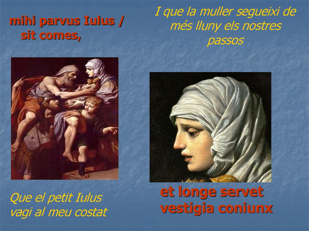 I que la muller segueixi de més lluny els nostres passos