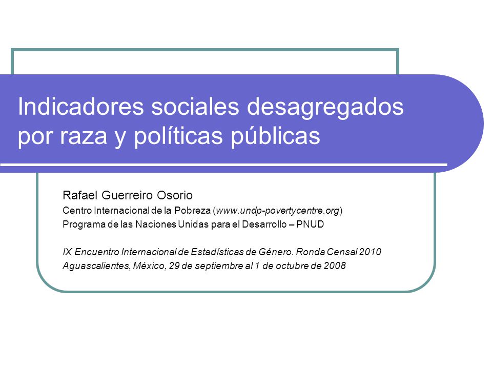 Indicadores sociales desagregados por raza y políticas públicas