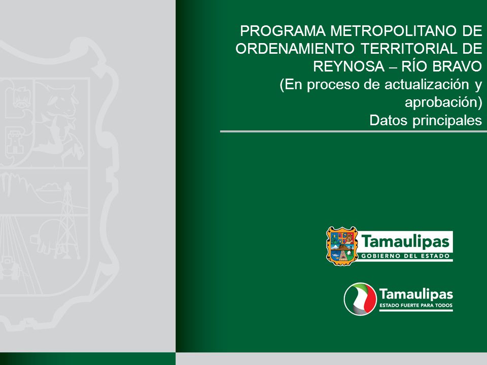 PROGRAMA METROPOLITANO DE ORDENAMIENTO TERRITORIAL DE REYNOSA – RÍO BRAVO