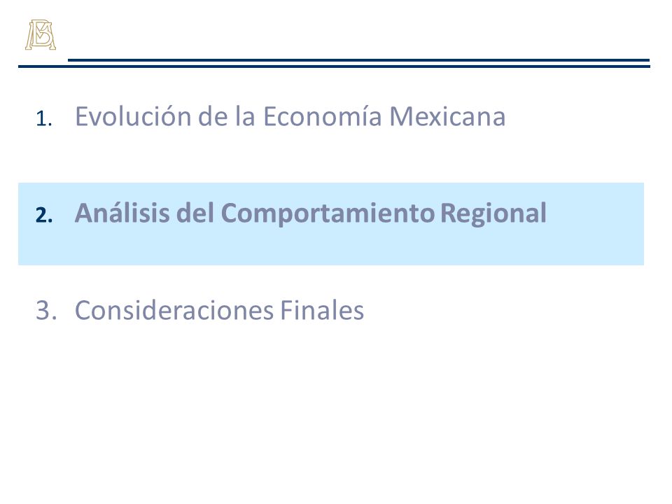 Evolución de la Economía Mexicana Análisis del Comportamiento Regional