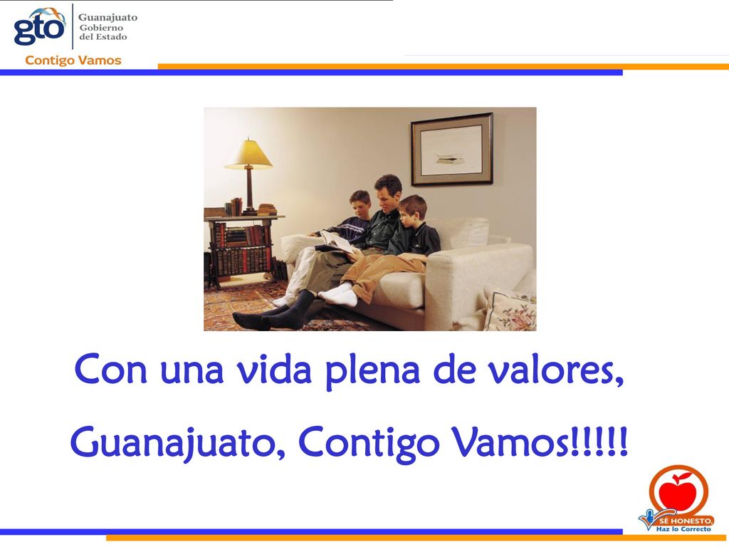 Con una vida plena de valores, Guanajuato, Contigo Vamos!!!!!