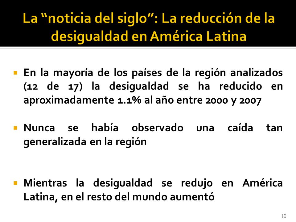 La noticia del siglo : La reducción de la desigualdad en América Latina