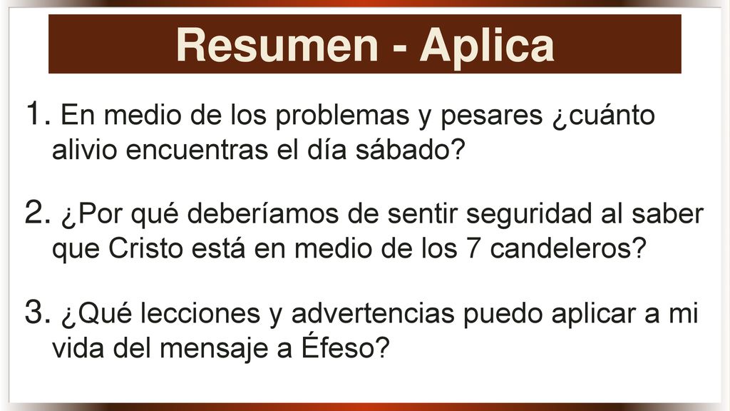 Resumen - Aplica En medio de los problemas y pesares ¿cuánto alivio encuentras el día sábado
