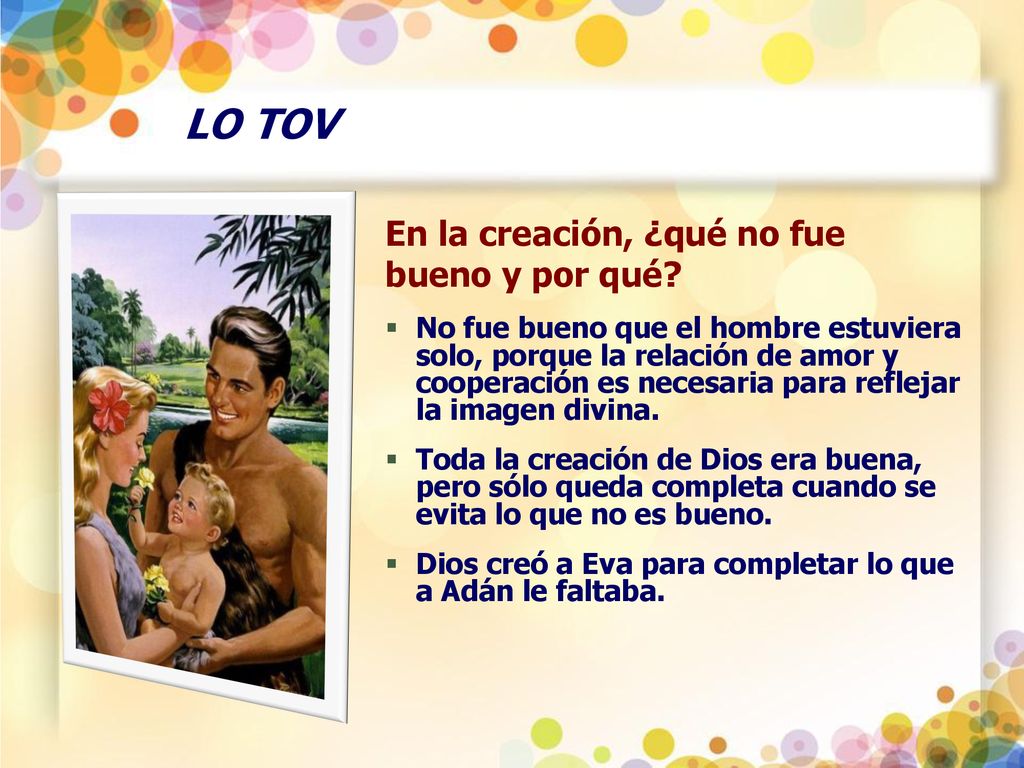 LO TOV En la creación, ¿qué no fue bueno y por qué