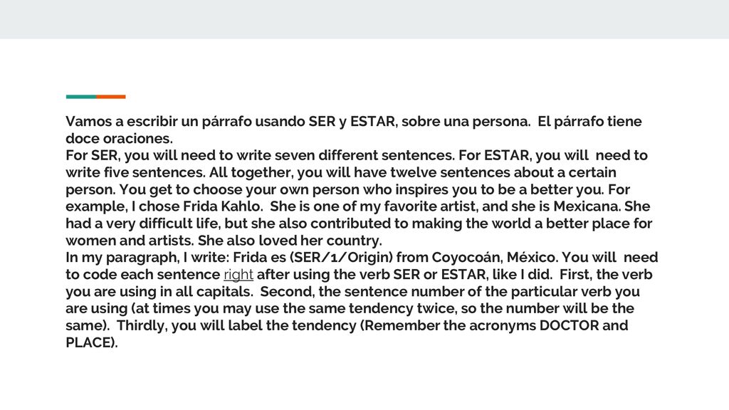 Vamos a escribir un párrafo usando SER y ESTAR, sobre una persona