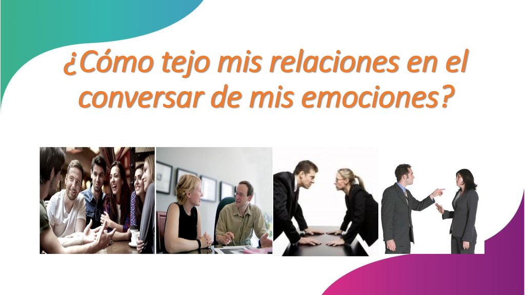 ¿Cómo tejo mis relaciones en el conversar de mis emociones