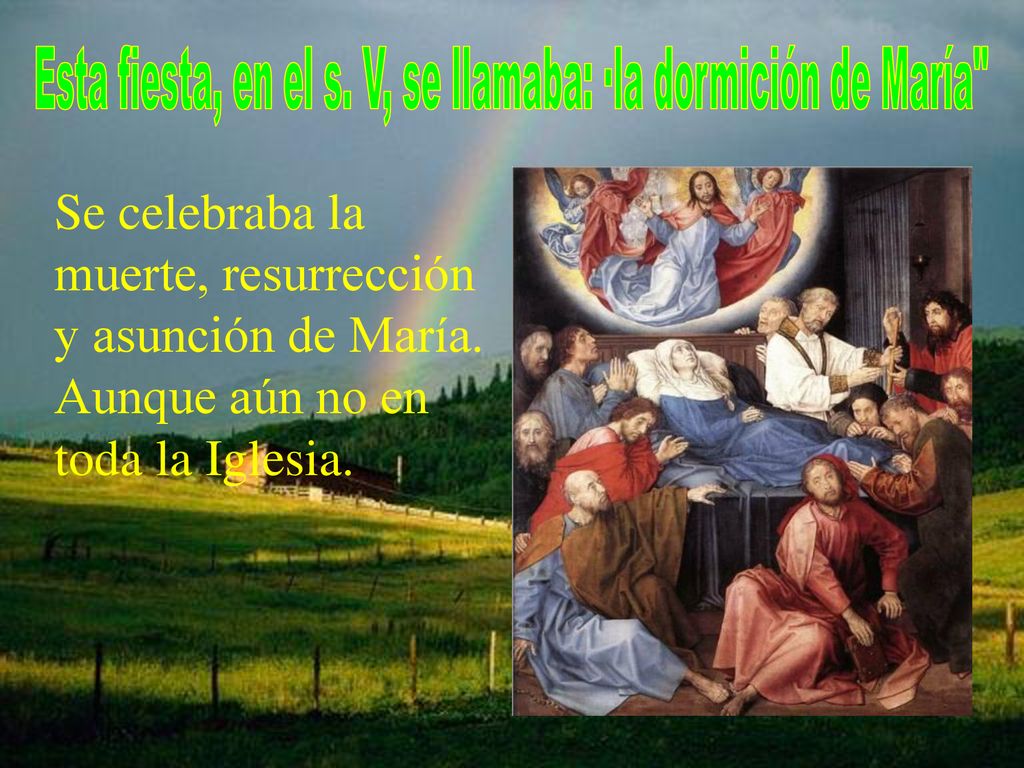 Esta fiesta, en el s. V, se llamaba: ·la dormición de María