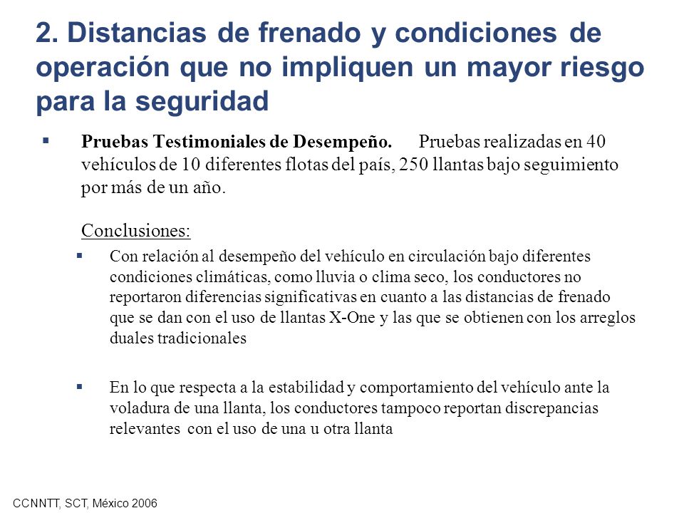 2. Distancias de frenado y condiciones de operación que no impliquen un mayor riesgo para la seguridad