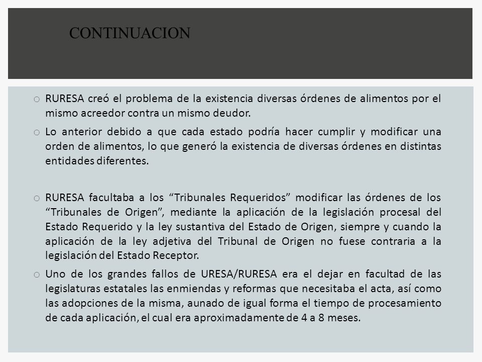 CONTINUACION RURESA creó el problema de la existencia diversas órdenes de alimentos por el mismo acreedor contra un mismo deudor.