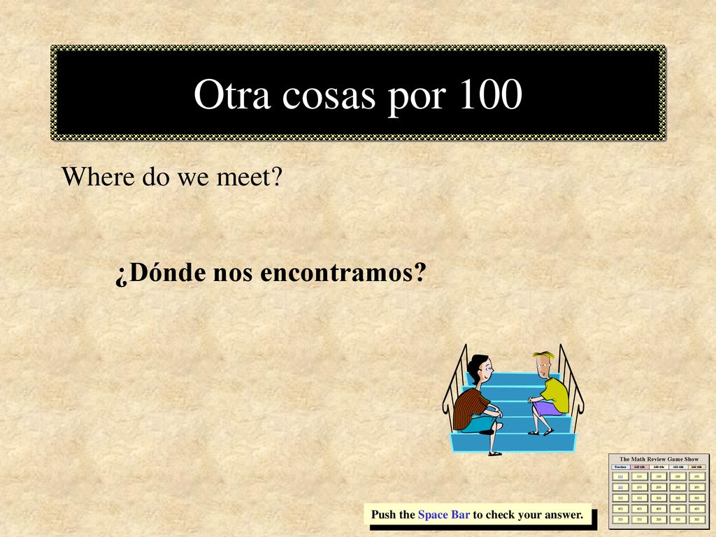 Otra cosas por 100 Where do we meet ¿Dónde nos encontramos