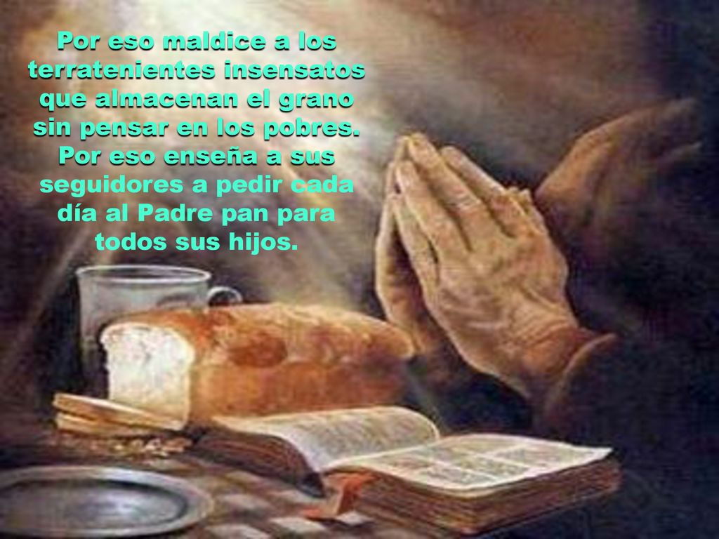 Por eso maldice a los terratenientes insensatos que almacenan el grano