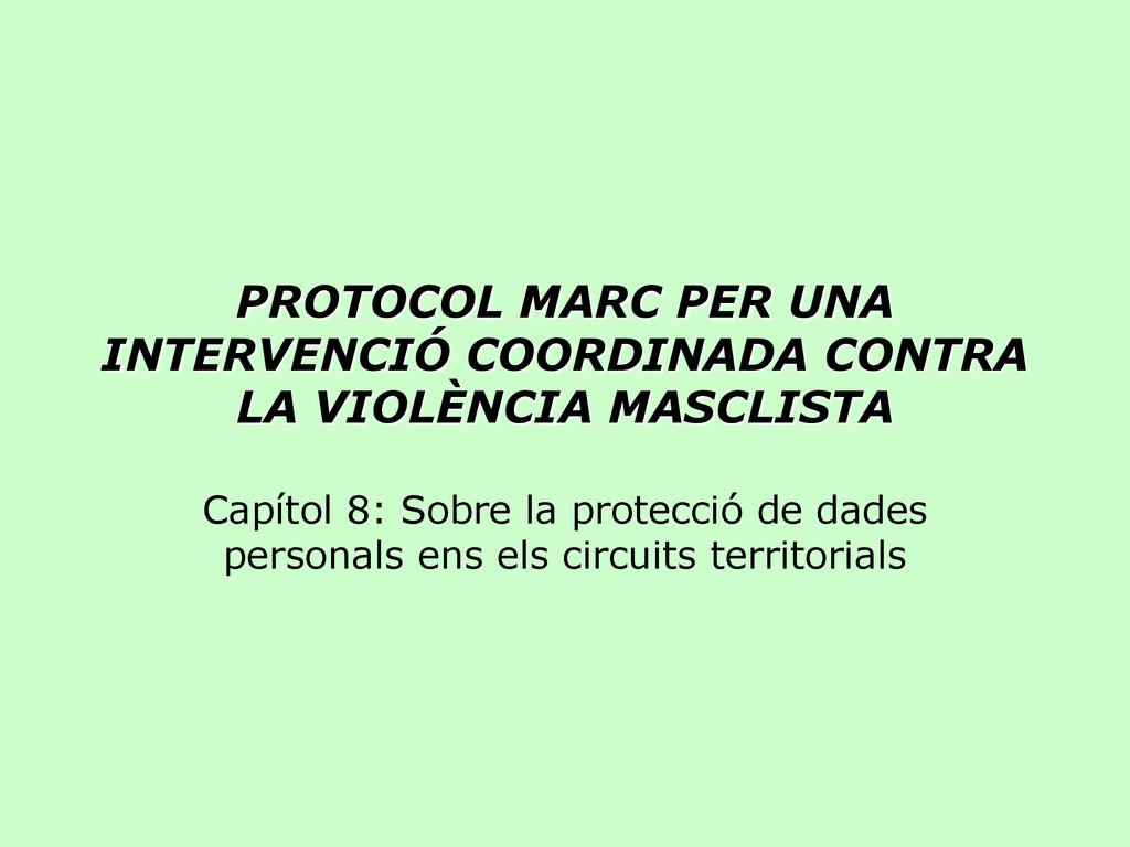 PROTOCOL MARC PER UNA INTERVENCIÓ COORDINADA CONTRA LA VIOLÈNCIA MASCLISTA