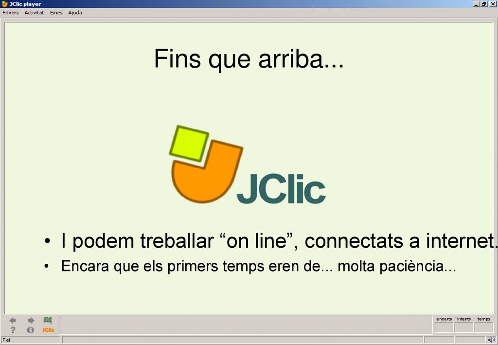 Fins que arriba... I podem treballar on line , connectats a internet..