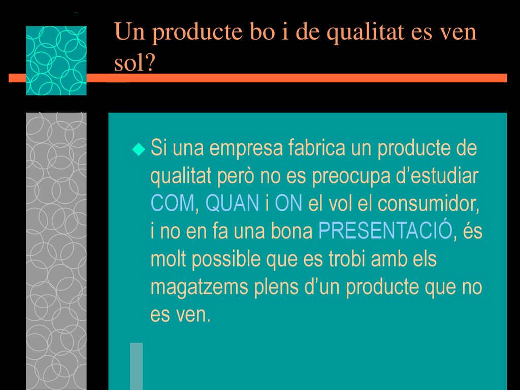 Un producte bo i de qualitat es ven sol