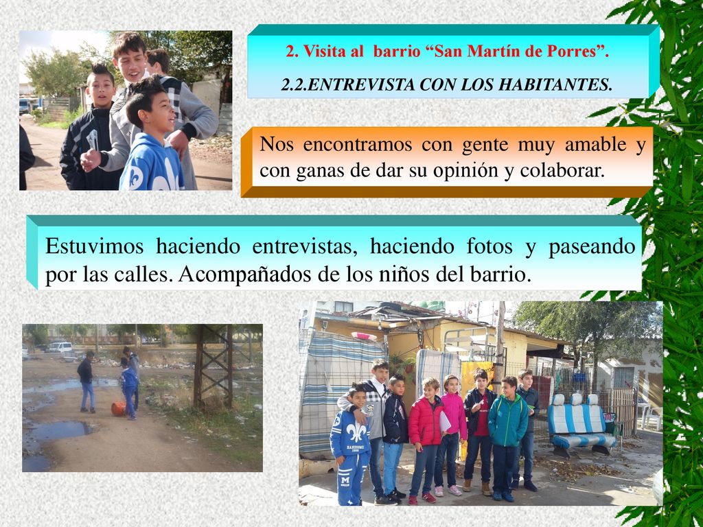 2. Visita al barrio San Martín de Porres .