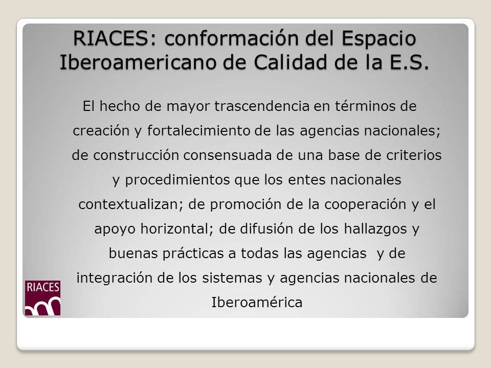 RIACES: conformación del Espacio Iberoamericano de Calidad de la E.S.
