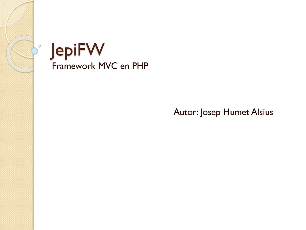 Framework MVC en PHP Autor: Josep Humet Alsius