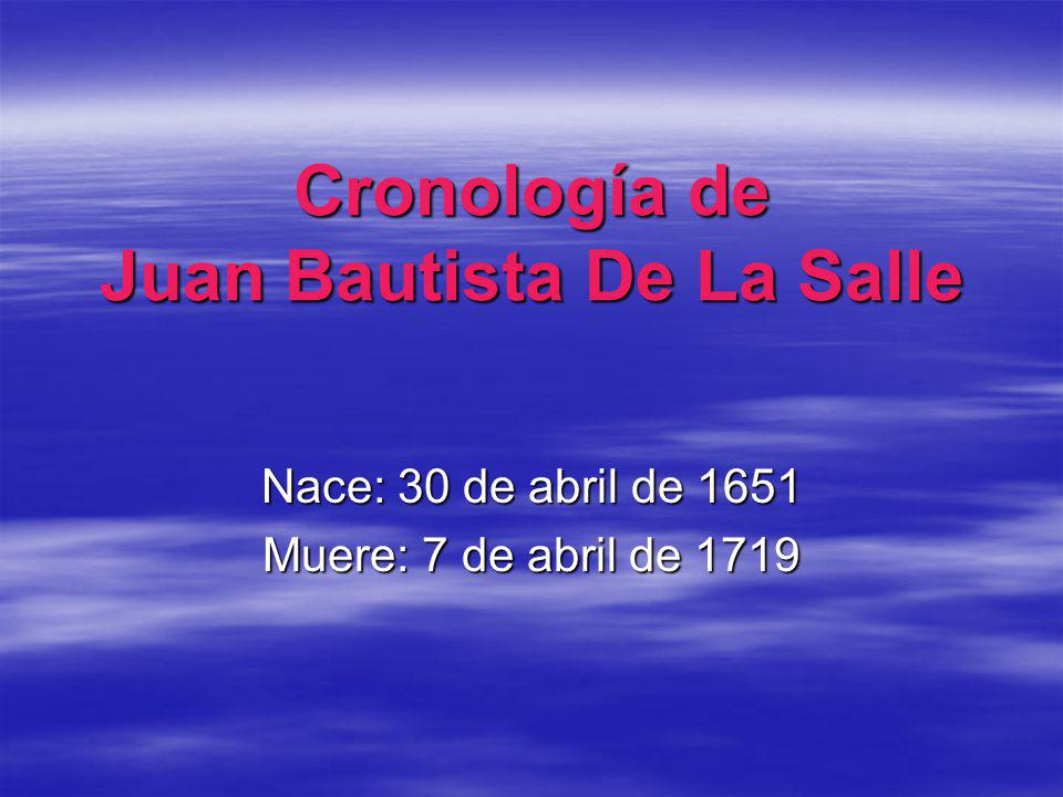 Cronología de Juan Bautista De La Salle