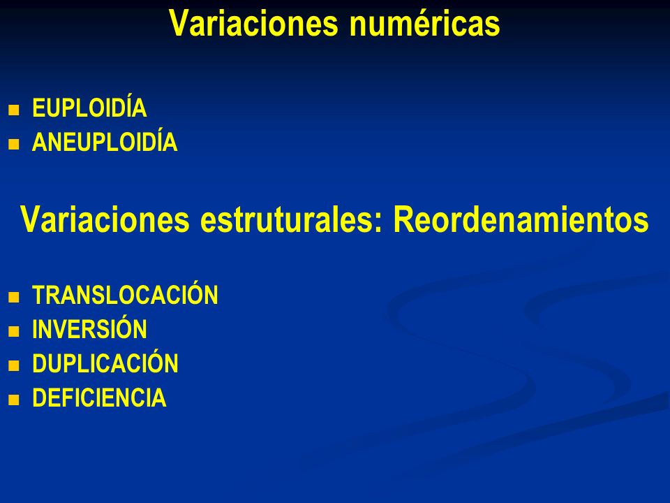 Variaciones numéricas Variaciones estruturales: Reordenamientos