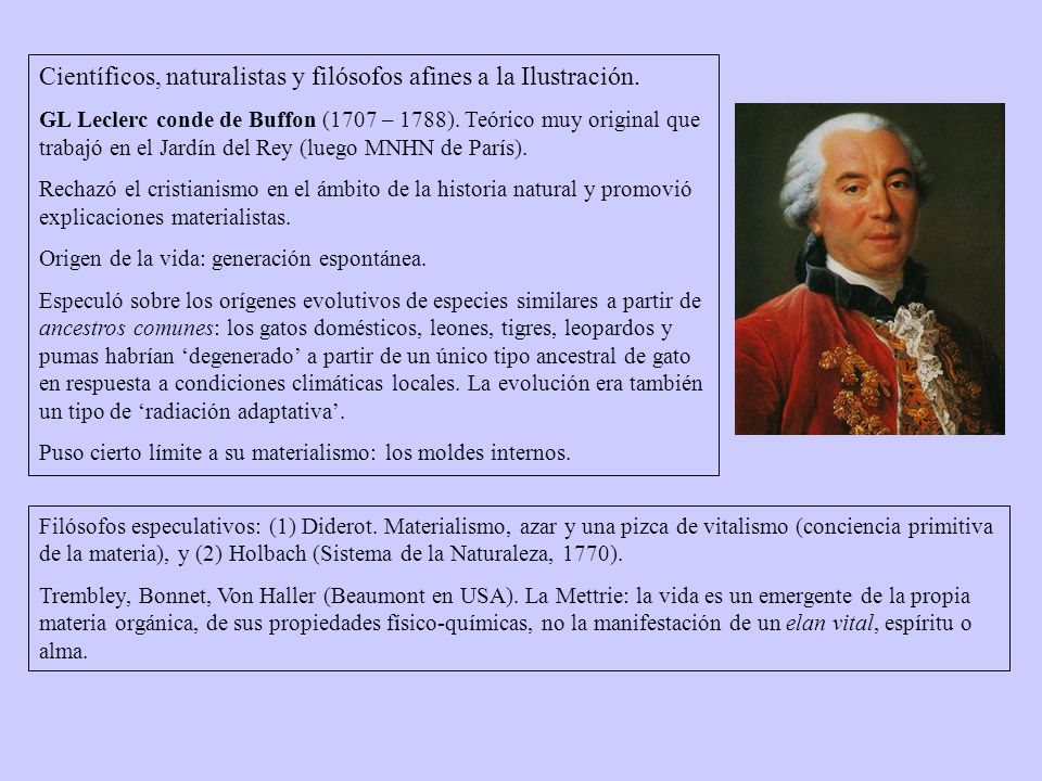 Científicos, naturalistas y filósofos afines a la Ilustración.