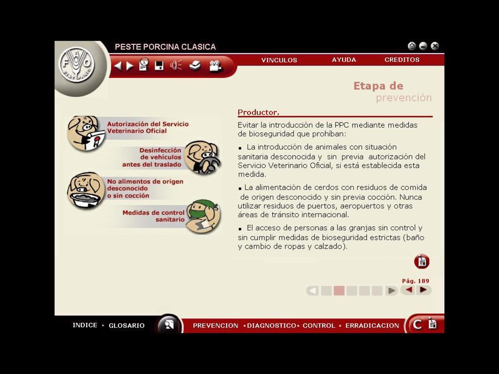 Sección Modos de Actuación: Se refiere a las actividades que deben desarrollar los Productores, Veterinarios de campo, Servicios Veterinarios Oficiales y Organismos sanitarios internacionales con vistas a la Prevención, Diagnóstico, Control y Erradicación de la PPC.