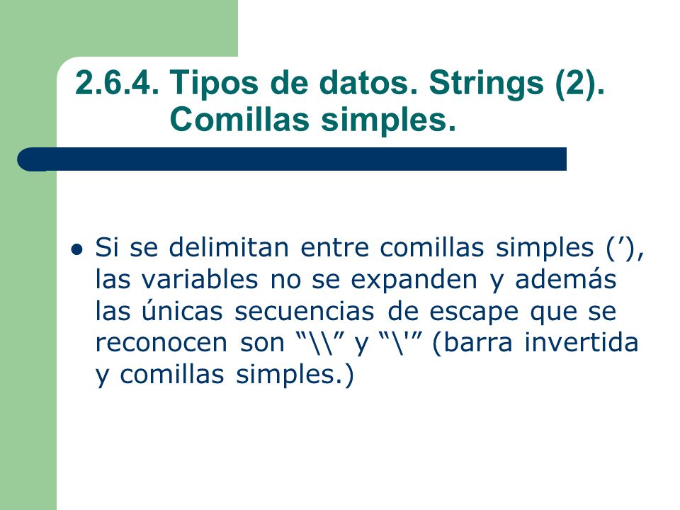 Tipos de datos. Strings (2). Comillas simples.