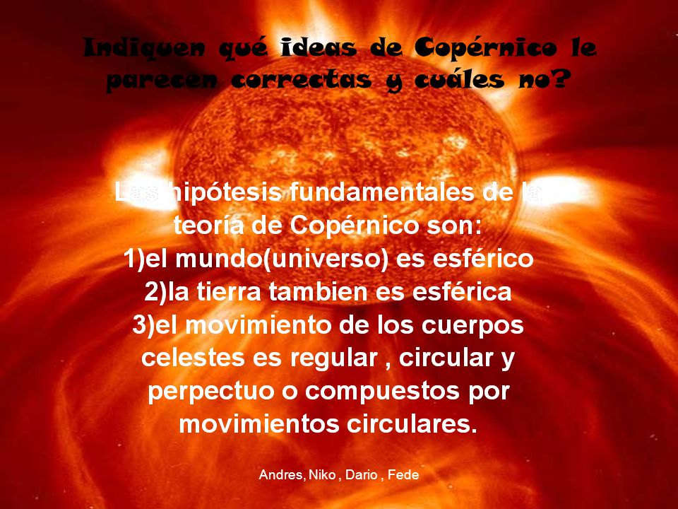 Indiquen qué ideas de Copérnico le parecen correctas y cuáles no