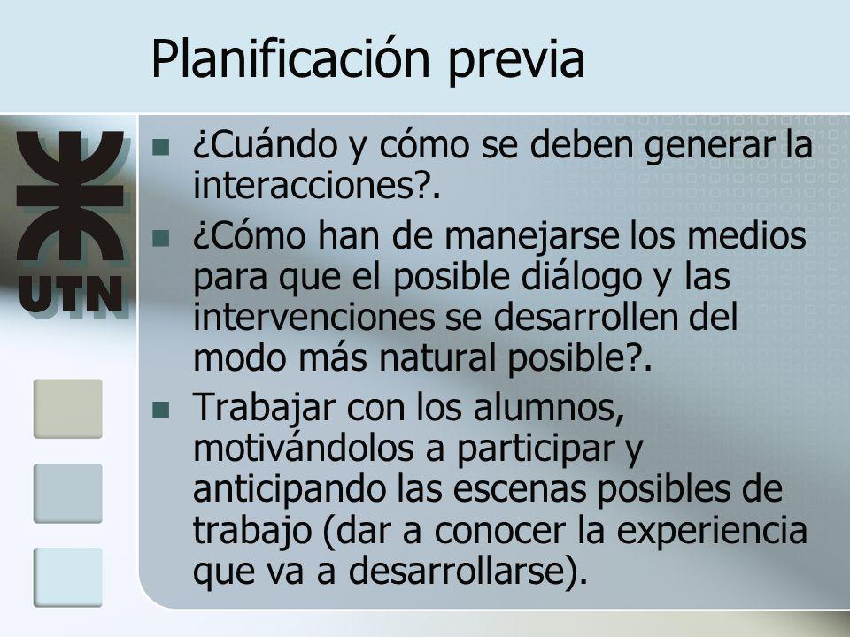 Planificación previa ¿Cuándo y cómo se deben generar la interacciones .