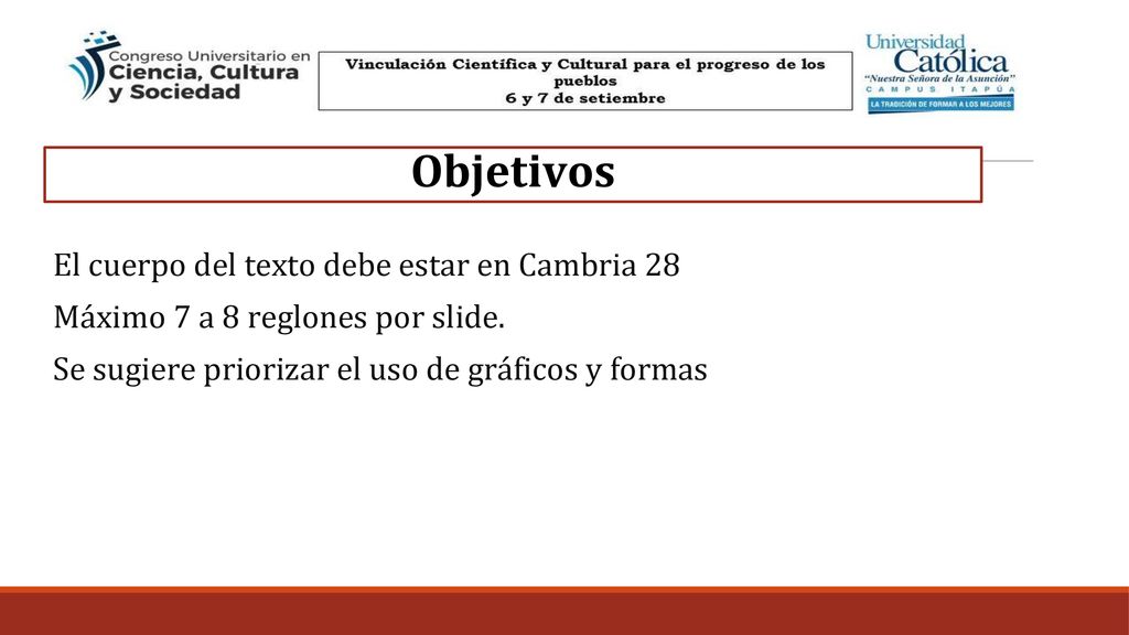 Objetivos El cuerpo del texto debe estar en Cambria 28