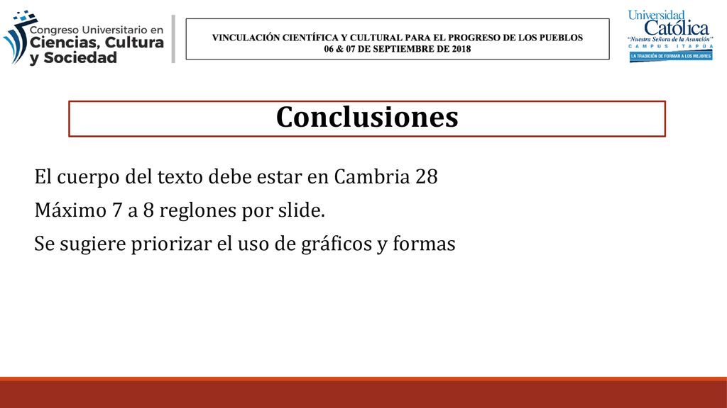 Conclusiones El cuerpo del texto debe estar en Cambria 28