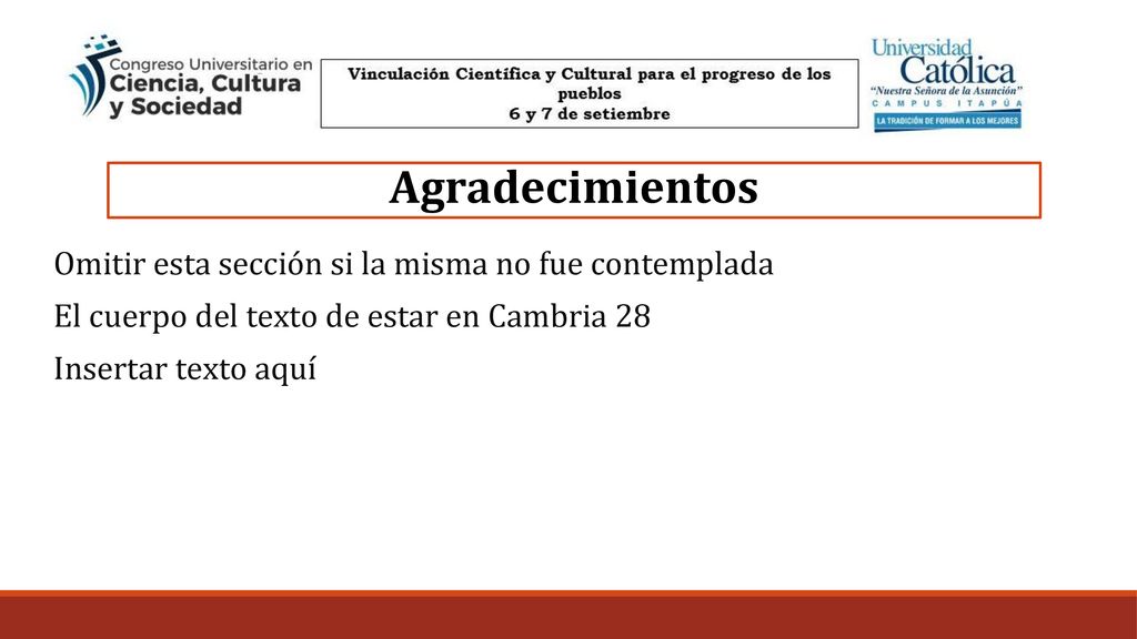 Agradecimientos Omitir esta sección si la misma no fue contemplada