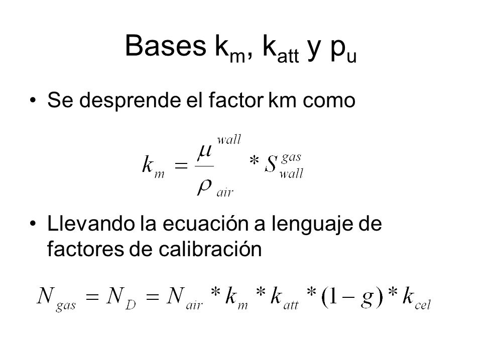 Bases km, katt y pu Se desprende el factor km como