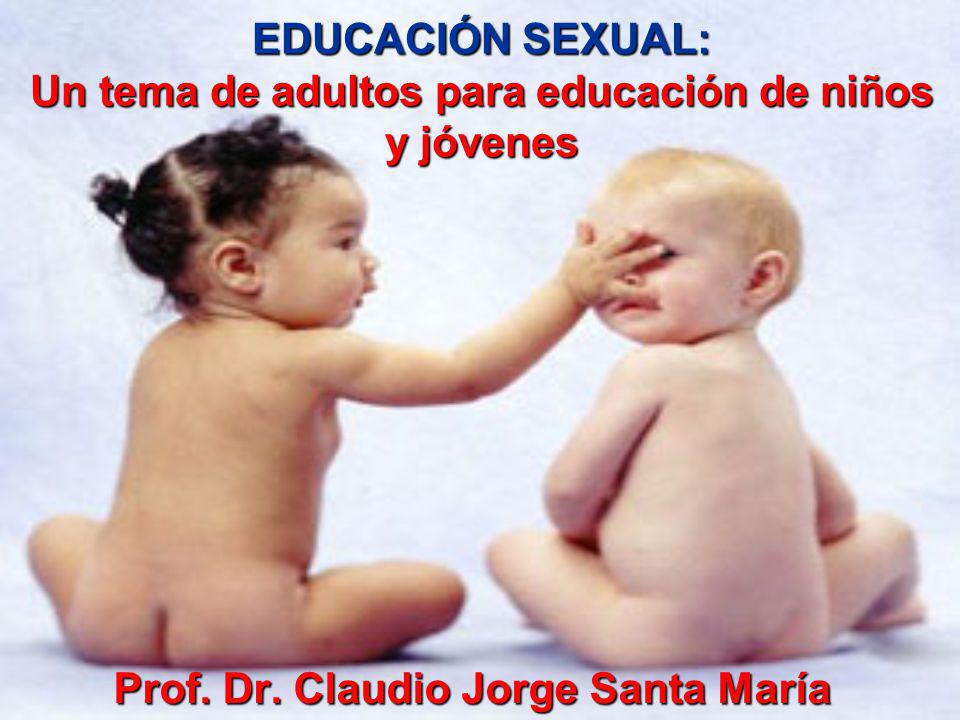 EDUCACIÓN SEXUAL: Un tema de adultos para educación de niños y jóvenes