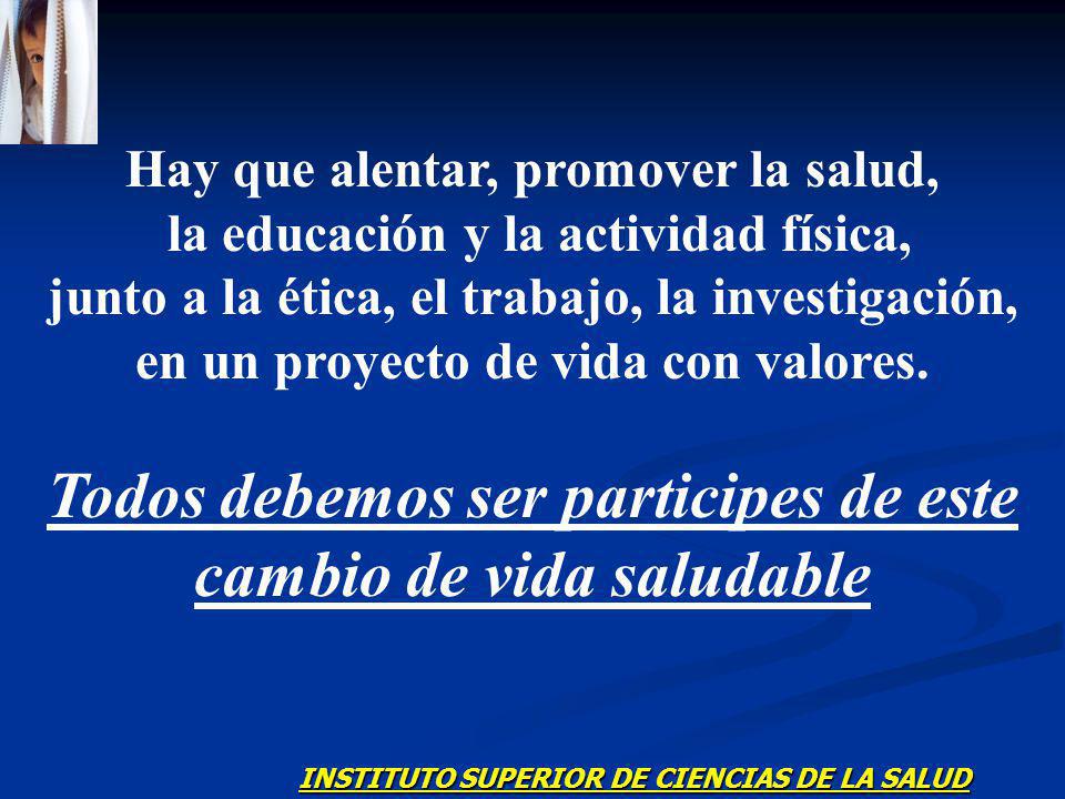 Todos debemos ser participes de este cambio de vida saludable
