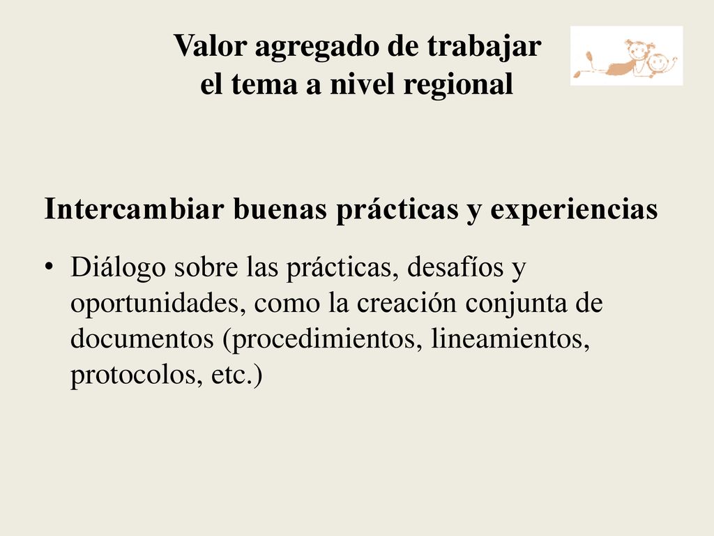 Valor agregado de trabajar el tema a nivel regional