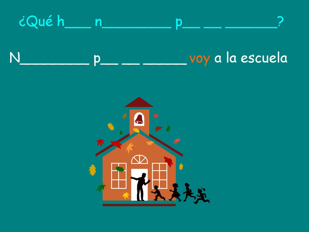 ¿Qué h___ n________ p__ __ ______