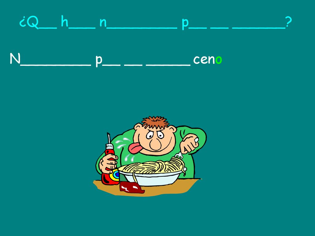 ¿Q__ h___ n________ p__ __ ______